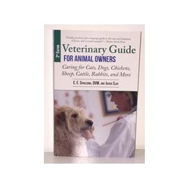 Veterinary Guide for Animal Owners,  by C.E. Spaulding, D.V.M. and Jackie Clay